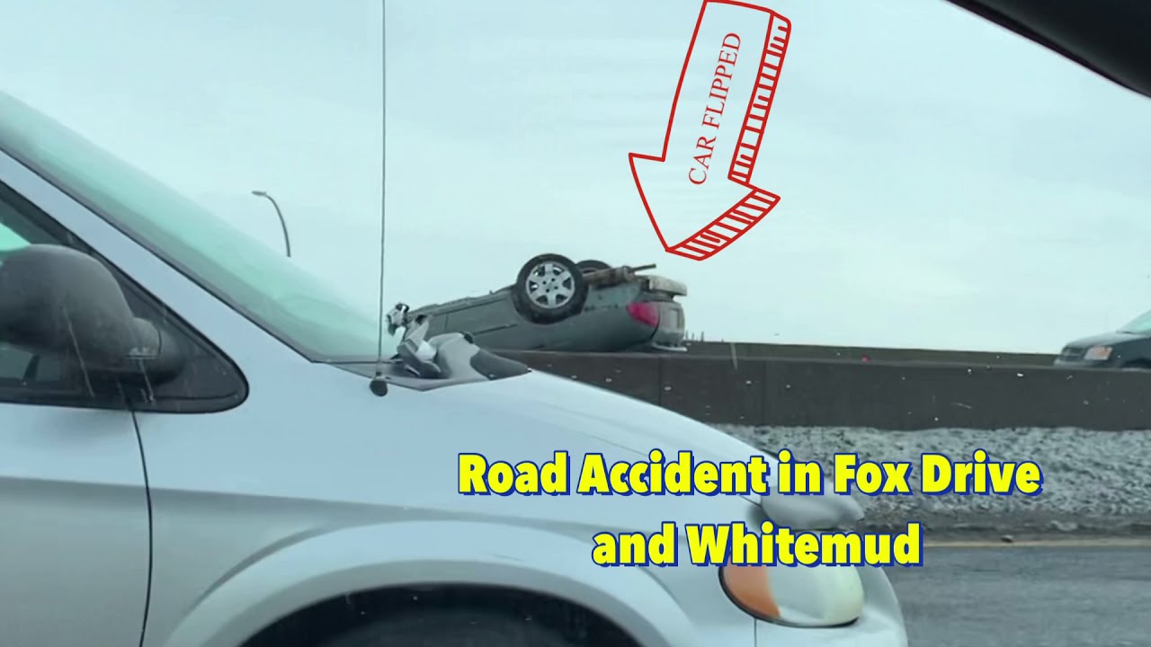 EDMONTON ACCIDENT IN FOX DRIVE AND WHITEMUD| A CAR FLIPPED| POLICE ARE INVESTIGATING