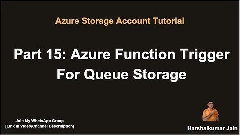 Part 15: Azure Function With Storage Queue Trigger | Concept & Demo | Azure Storage Account Tutorial
