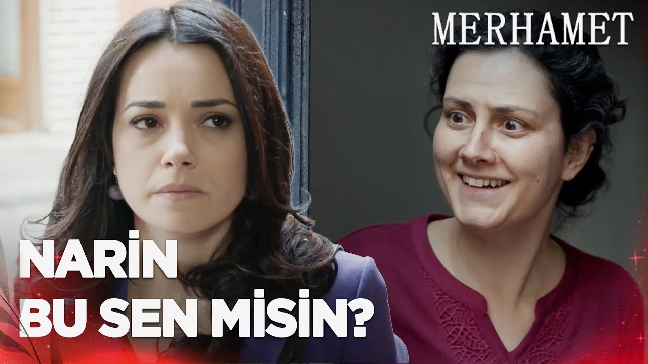 Narin, Babasının Evinde! | Merhamet