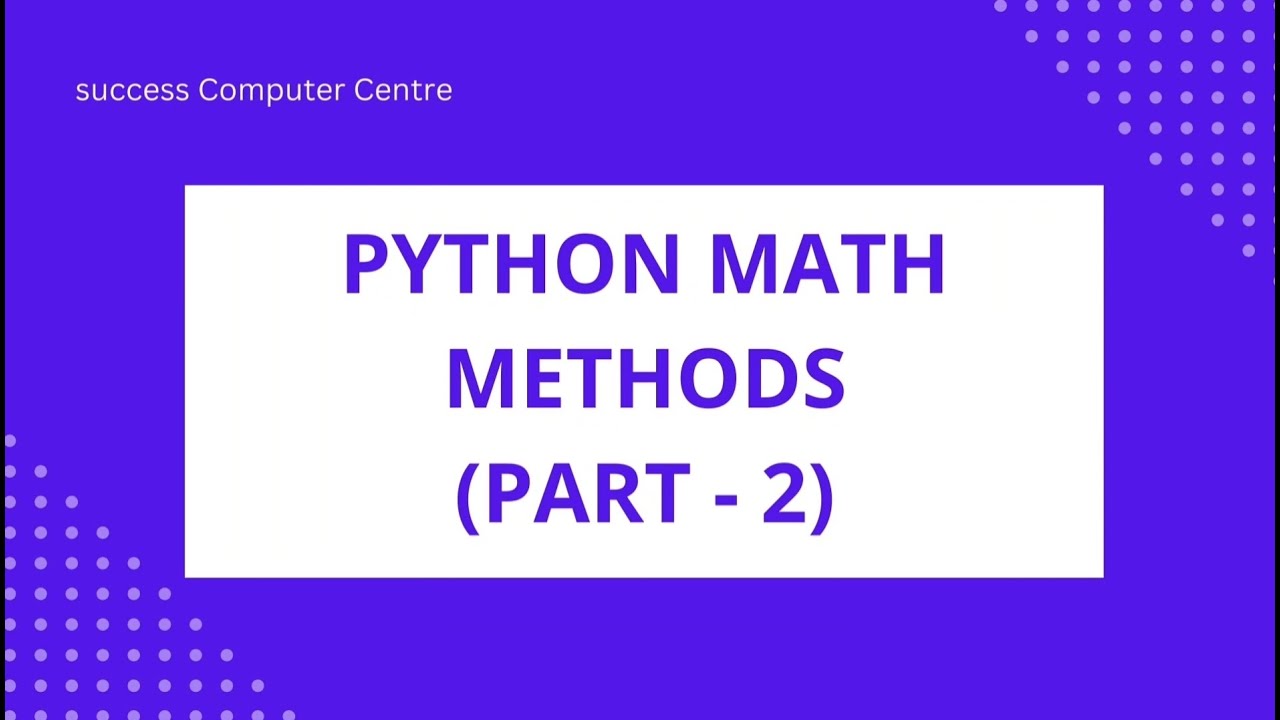 Phyton Math Methods (part - 2) (Python Programming Language မှာ အသုံးပ ...