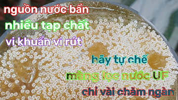 chia sẽ cách chế màng lọc nước UF chỉ vài chăm ngàn