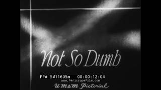 Thumbnail for "NOT SO DUMB"  MARIONETTE PUPPETRY DEMONSTRATION BY MAJOR HERBERT M DAWLEY   SM11605m
