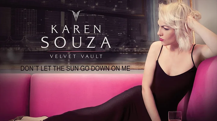 Karen Souza - Dont Let The Sun Go Down On Me - Elt...