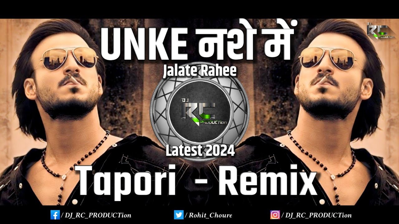 Unke Nashe Main | Jalte Rahe | Tapori - Remix | Dj RC PRODUCTion | Shoot Out At Lokhandwala