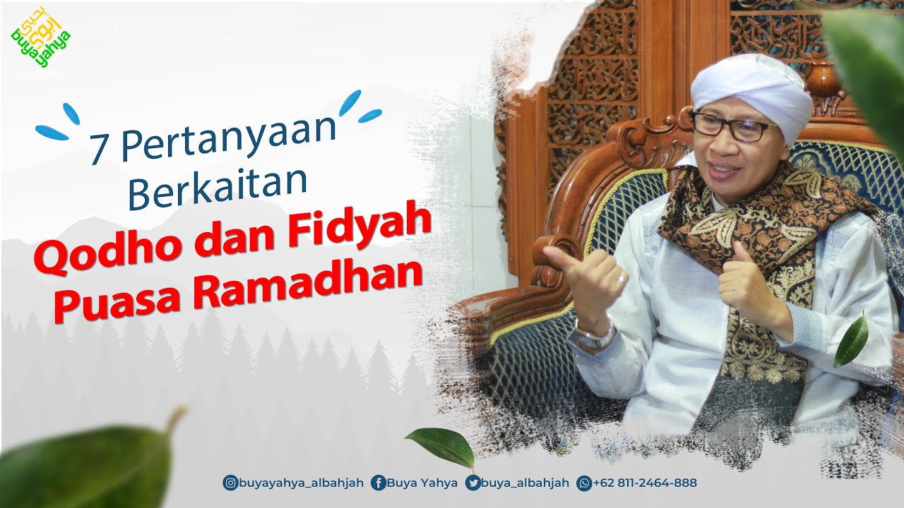Kumpulan Tanya Jawab tentang Qodho dan Fidyah Puasa Ramadhan Bersama Buya Yahya
