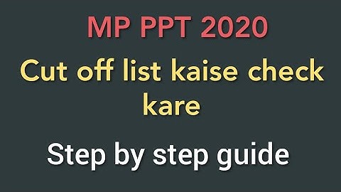 MP PPT 2020 merit list|| how to check mp ppt merit list|| MP PPT counselling process|| cutoff 2020