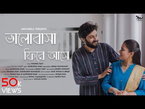Valobasha Phire Ashe | Niharika Nath | Arnab | Jakir | Rohan | Meghbela | Bengali New Song 2020