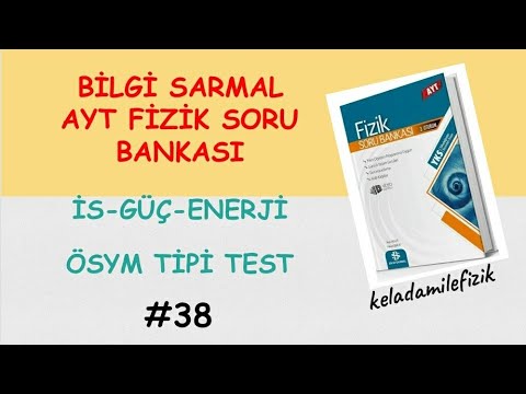 BİLGİ SARMAL YAYINLARI AYT SORU BANKASI İŞ-GÜÇ-ENERJİ ÖSYM TİPİ TEST