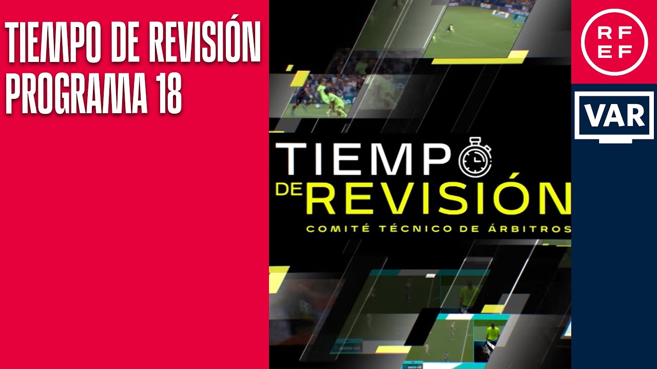 Tiempo de Revisión - Temporada 2025/26 - Programa 18 (27/01/2026)