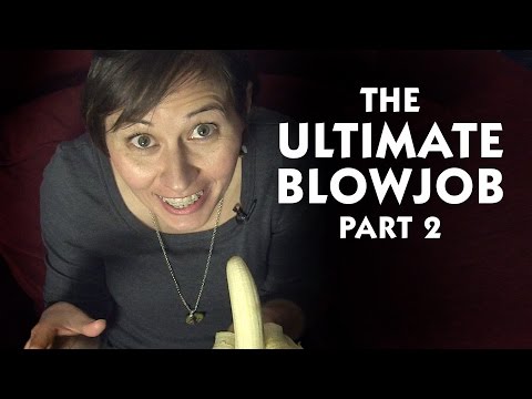 The Ultimate Blowjob - Part 2