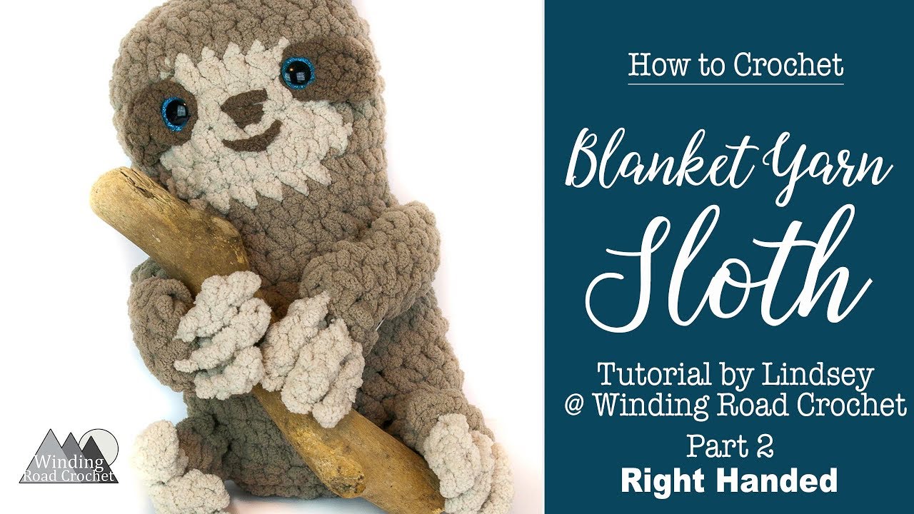 How to Crochet A Sloth: Right Handed: Part 2