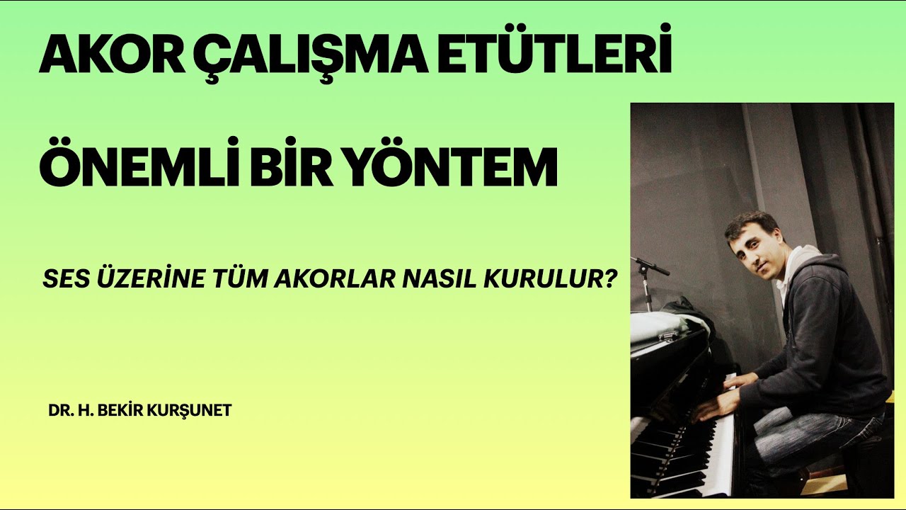 Akor çalışma yöntemi (ÖNEMLİ)