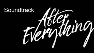 After Everything 2023 Soundtrack | Primo Flix