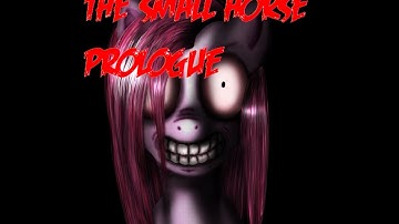 OVER 9000! - Amnesia Custom story The small horse prologue