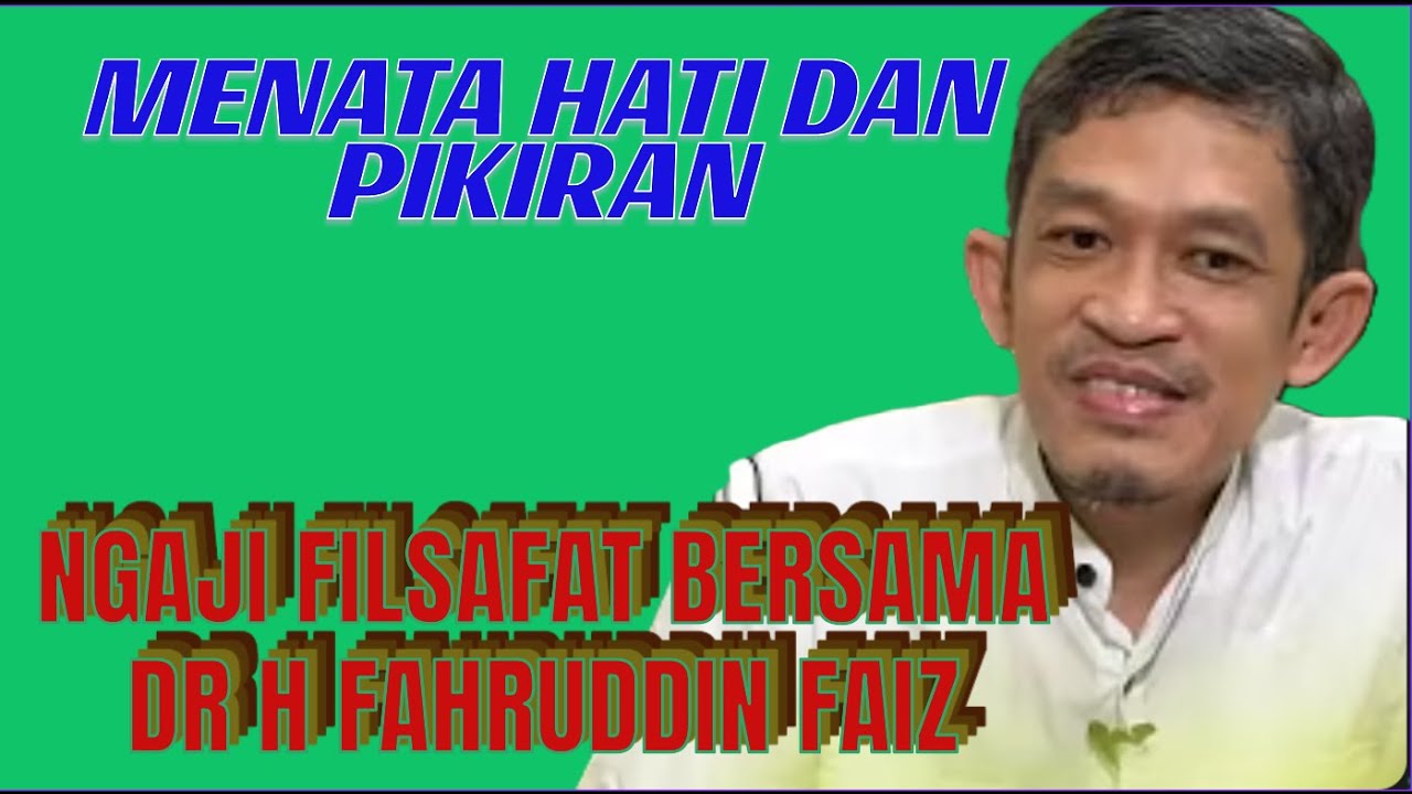 Ngaji Filsafat: Mengaji Akal dan Hati dalam Islam | Dr. H. Fahruddin Faiz _ Ngaji Filsafat