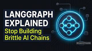LangGraph Explained | Stop Building Brittle AI Chains in 2026 News