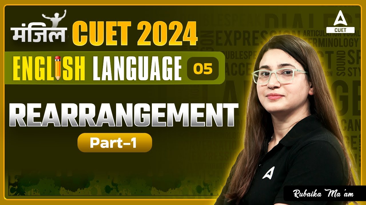 CUET 2024 English | Rearrangement | By Rubaika Ma'am - YouTube