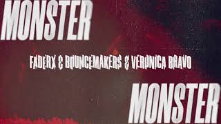 FaderX & BounceMakers & Veronica Bravo - Monster