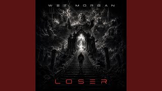Loser - Wez Morgan