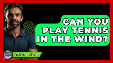 Can You Play Tennis In The Wind? - The Racket Xpert