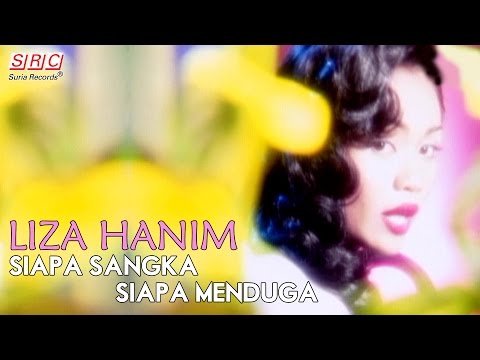 Liza Hanim - Siapa Sangka Siapa Menduga (Official Music Video)