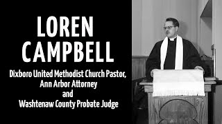 Washtenaw County&#39;s Loren Campbell: Dedicated Pastor, Lawyer &amp; Judge