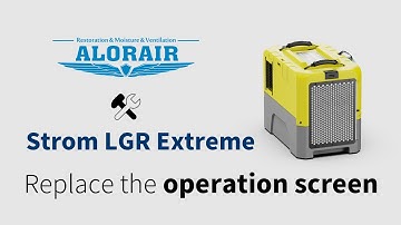 Storm LGR Extreme Dehumidifier Replace the Operation Screen