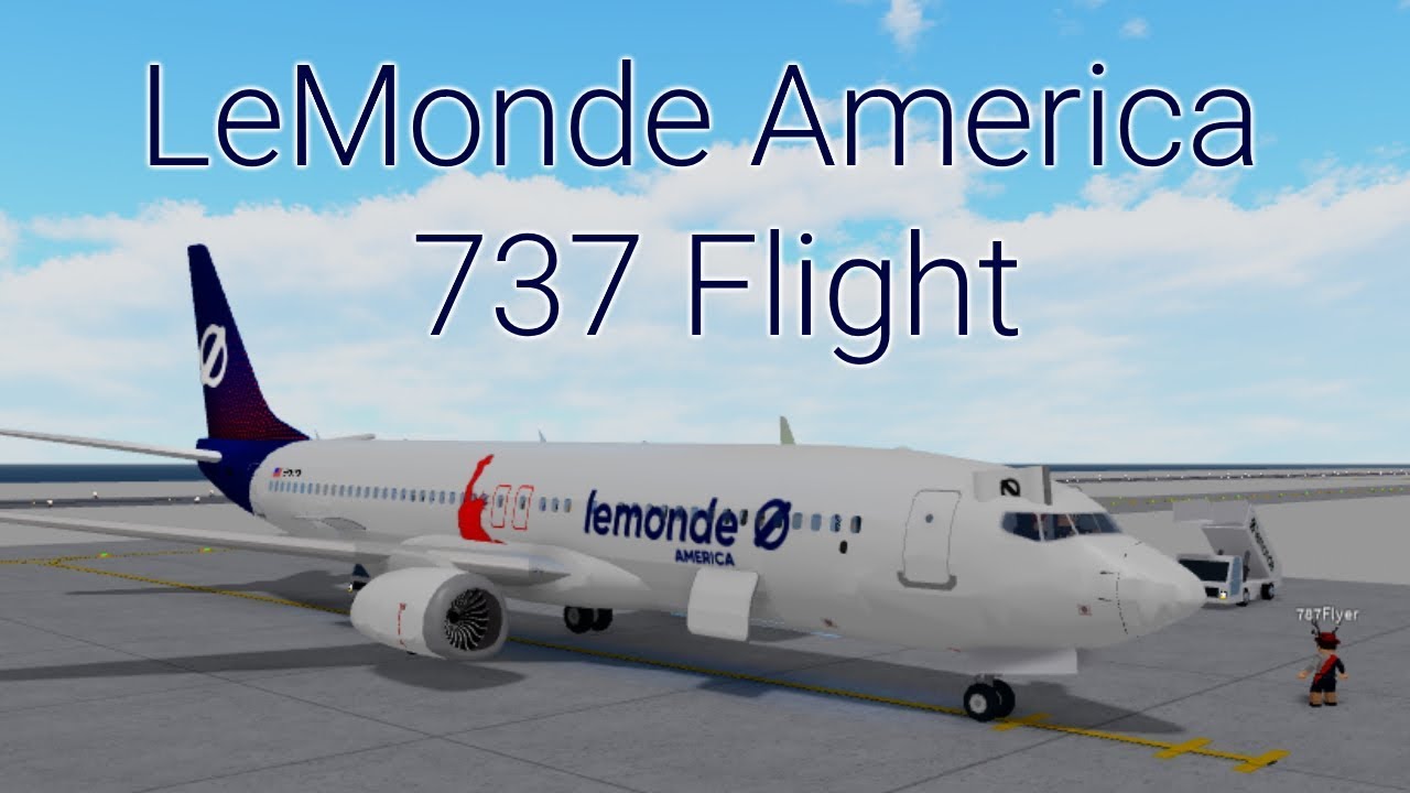 Lemonde America 737 Flight Roblox Airline Review Youtube - roblox lemonde airlines review youtube