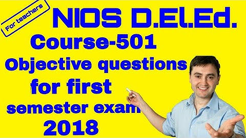 Nios D.El.Ed. 501 objective questions V.V.I.