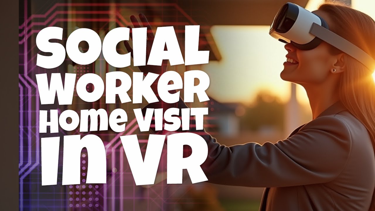 Social Work VR Training | Home Visit Simulation by VictoryXR on VXRLabs