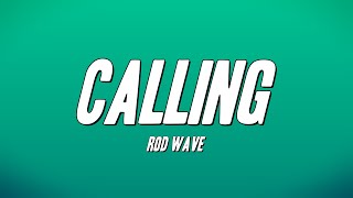 Miniatura de vídeo de "Rod Wave - Calling (Lyrics)"