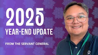 2025 Year End Update from the Servant General