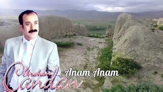 İbrahim Candan - Anam Anam Resimi