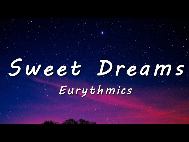 Eurythmics - Sweet Dreams (Lyrics) - YouTube