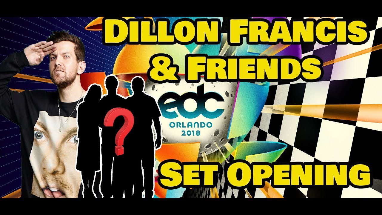 getaways near delhi EdC Orlando 2018 Dillon Francis and Friends Set Opening