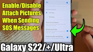 Galaxy S22/S22+/Ultra: How to Enable/Disable Attach Pictures When Sending SOS Messages screenshot 1