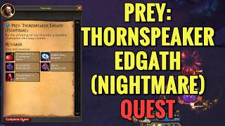 Prey: Thornspeaker Edgath (Nightmare) Quest (WoW Midnight)