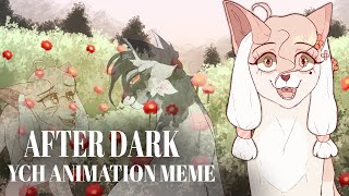 AFTER DARK || YCH Animation Meme || Complete