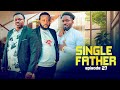 SINGLE FATHER EP 27