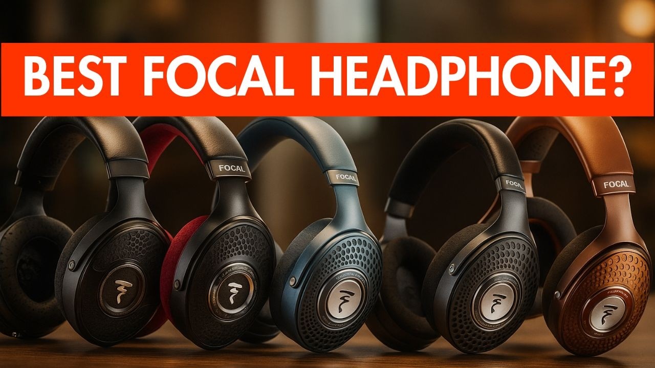 5 Best Focal Headphones In 2026 (Which One Is Right For You?)