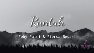 Runtuh - Feby Putri, Fiersa Besari (Lirik Lagu) || Ketika kau lelah, berhentilah dulu