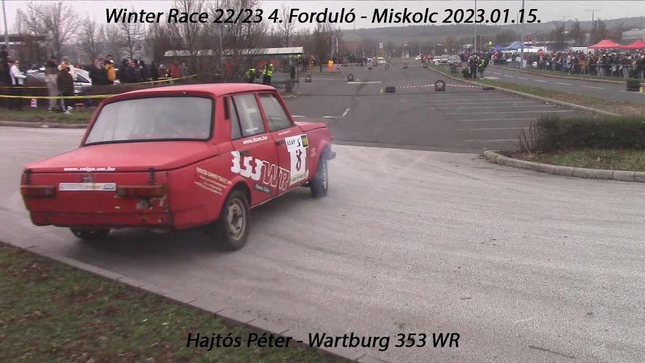 Hajtós Péter Wartburg 353 WR Winter Race 22/23 4. Forduló Miskolc