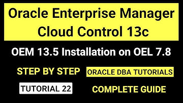 Oracle Enterprise Manager Cloud Control 13c Installation Guide || OEM 13.5 Installation on OEL 7.8