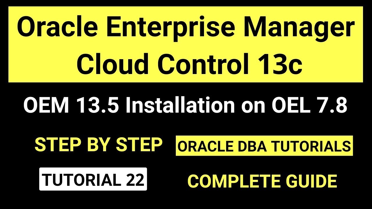 Oracle Enterprise Manager Cloud Control 13C Installation Guide || Oem 13.5 Installation On Oel 7.8