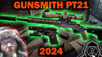 Gunsmith Part 21 - Patch 0.15 Guide 2024 | Escape From Tarkov