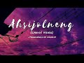 Ahsijolneng-Thangkholim Haokip(Unofficial Lyrics Video)