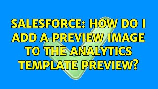 Salesforce: How do I add a preview image to the analytics template preview?