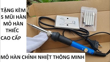 Bộ Mỏ Hàn Thiếc Chỉnh Nhiệt: Tặng Kèm 5 Mũi Hàn Cao Cấp Siêu Bền - Sản Phẩm Chất Lượng Tuyệt Vời