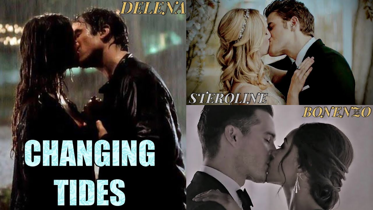 Delena | Steroline | Bonenzo - Changing Tides