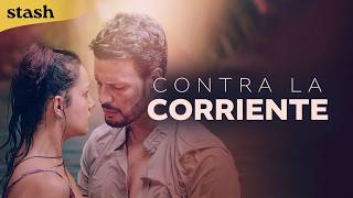 Episodio 4 -  Open Wounds | Contra La Corriente | Miniserie de drama romántico